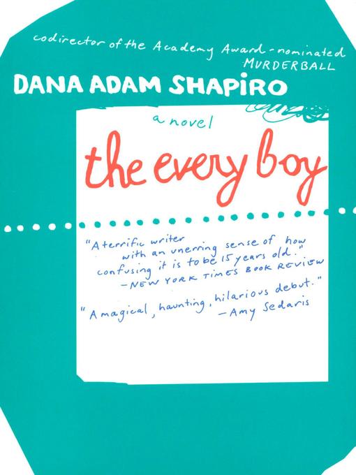 Title details for The Every Boy by Dana Adam Shapiro - Available